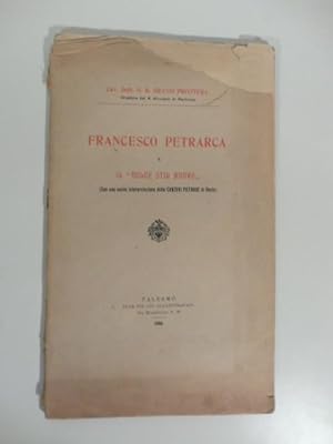 Francesco Petrarca e il Dolce Stil Nuovo (con una nuova interpretazione delle Canzoni pietrose di...