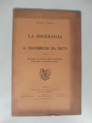 Bild des Verkufers fr La sociologia e le trasformazioni del diritto. Prolusione ad un Corso Libero di Sociologia tenuto nella R. Universita' di Siena zum Verkauf von Coenobium Libreria antiquaria