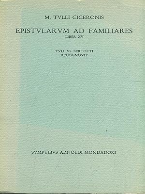 Bild des Verkufers fr Epistolarum ad familiares - Liber XV zum Verkauf von Librodifaccia