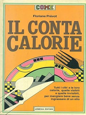 Image du vendeur pour Il conta calorie mis en vente par Librodifaccia