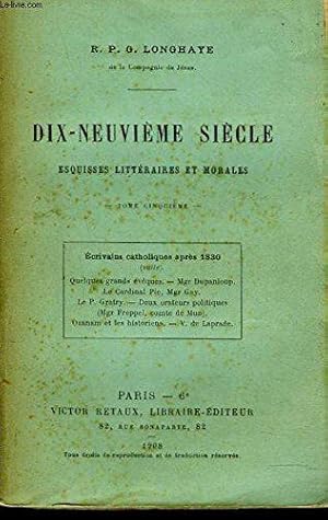 Bild des Verkufers fr Dix-Neuvieme Siecle. Esquisses Litteraires Et Morales. Tome Cinquieme. zum Verkauf von JLG_livres anciens et modernes