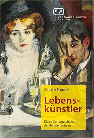 Seller image for Lebensknstler: Kleine Kulturgeschichte der Berliner Boheme (Kleine Kulturgeschichten) for sale by artbook-service