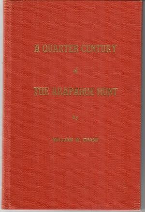 A Quarter Century of the Arapahoe Hunt