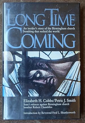 Seller image for Long Time Coming: An Insider's Story of the Birmingham Church Bombing That rocked the World for sale by Faith In Print