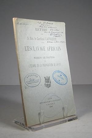 Lettre de S. Ém. le Cardinal Lavigerie sur l'esclavage africain à Messieurs les Directeurs de l'O...