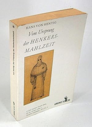 Seller image for Vom Ursprung der Henkers-Mahlzeit. for sale by Brbel Hoffmann