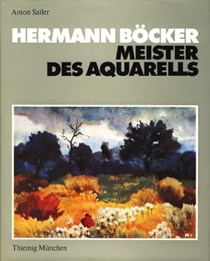 Hermann Böcker - Meister des Aquarells.