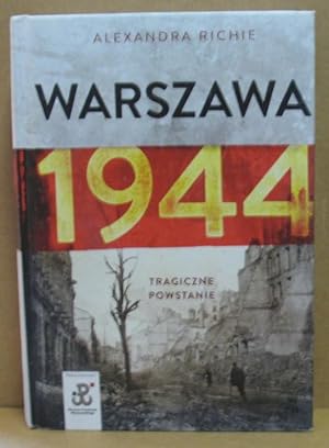 Bild des Verkufers fr Warszawa 1944. Tragiczne Powstanie. zum Verkauf von Nicoline Thieme