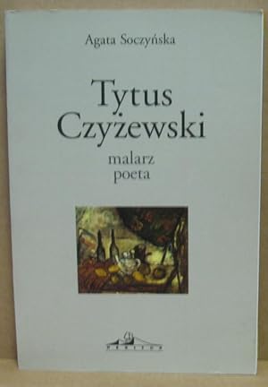 Seller image for Tytus Czyzewski - malarz, poeta. for sale by Nicoline Thieme