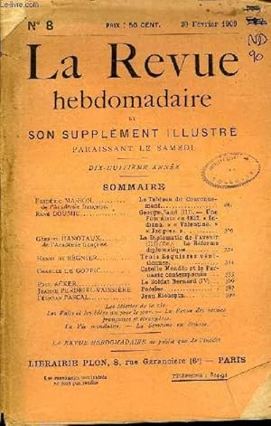 Seller image for LA REVUE HEBDOMADAIRE ET SON SUPPLEMENT ILLUSTRE L'INSTANTANE TOME II N8 - Frdric MASSON de l Acadmie franaise. Le Tableau du Couronnement.Ren DOUMIC. George Sand (III).  Une Fministe en 1832.  Indiana.   Valentine.  Jacques.  for sale by Le-Livre