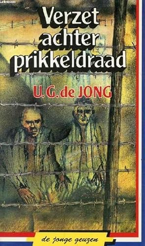 Seller image for VERZET ACHTER PRIKKELDRAAD for sale by Le-Livre