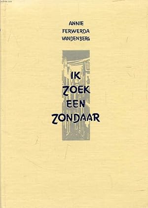 Seller image for IK ZOEK EEN ZONDAAR for sale by Le-Livre