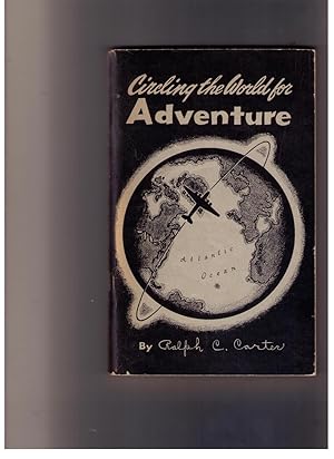 Imagen del vendedor de Circling the World for Adventure a la venta por CARDINAL BOOKS  ~~  ABAC/ILAB