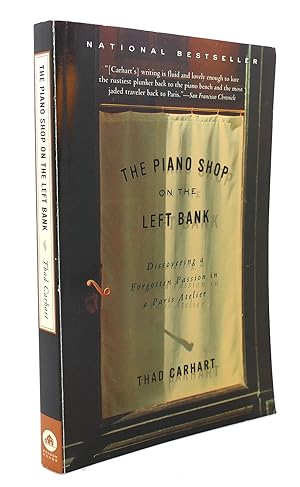 Seller image for THE PIANO SHOP ON THE LEFT BANK : Discovering a Forgotten Passion in a Paris Atelier for sale by Rare Book Cellar