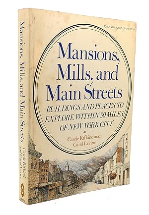 Immagine del venditore per MANSIONS, MILLS, AND MAIN STREETS : Buildings and Places to Explore Within 50 Miles of New York City venduto da Rare Book Cellar