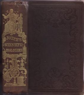 Immagine del venditore per SCIENTIFIC DIALOGUES intended for the instruction and entertainment of Young People; in which the first principles of Natural and Experimental Philosophy are fully explained. New Edition, complete in one volume with 200 woodcuts venduto da OLD WORKING BOOKS & Bindery (Est. 1994)