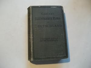 Imagen del vendedor de August Garcke 's illustrierte Flora von Deutschland. Zum Gebrauche auf Exkursionen, in Schulen und zum Selbstunterricht. a la venta por Ottmar Mller