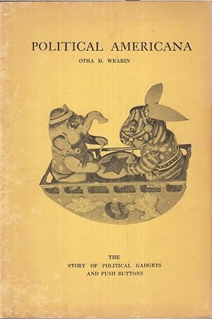 Seller image for Political Americana: The Story Of Political Gadgets And Push Buttons for sale by Jonathan Grobe Books