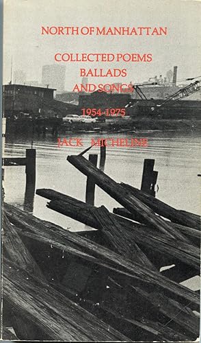 North of Manhattan Collected Poems Ballads and Songs 1954-1975