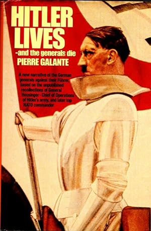 Seller image for Hitler Lives-and the Generals Die for sale by Clausen Books, RMABA