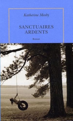 Seller image for Sanctuaires ardents for sale by Chapitre.com : livres et presse ancienne
