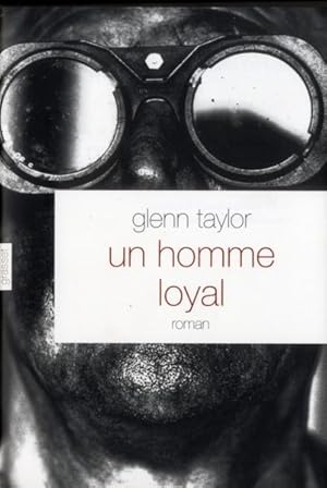 Image du vendeur pour un homme loyal mis en vente par Chapitre.com : livres et presse ancienne