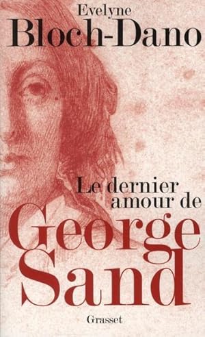 Image du vendeur pour Le dernier amour de George Sand mis en vente par Chapitre.com : livres et presse ancienne