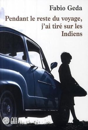 Image du vendeur pour Pendant le reste du voyage, j'ai tir sur les Indiens mis en vente par Chapitre.com : livres et presse ancienne