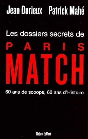Les dossiers secrets de "Paris-Match"