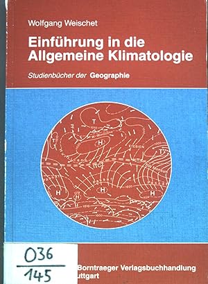 Seller image for Einfhrung in die allgemeine Klimatologie : physikalische und meteorologische Grundlagen. Studienbcher der Geographie for sale by books4less (Versandantiquariat Petra Gros GmbH & Co. KG)