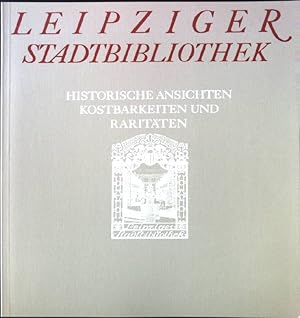 Seller image for Leipziger Stadtbibliothek. Historische Ansichten, Kostbarkeiten und Raritten for sale by books4less (Versandantiquariat Petra Gros GmbH & Co. KG)