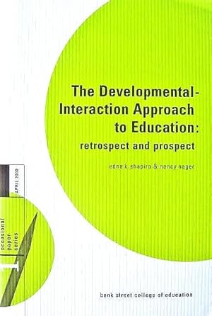 Seller image for The Developmental-Interaction Approach to Education : retrospect and prospect for sale by 20th Century Lost & Found