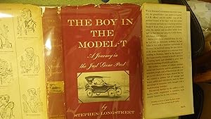 Seller image for The Boy in the Model-T: A Journey in the Just Gone Past , SIGNED by Author, who was 12 yrs old when his grandfather a G.A.R.Officer & his beautiful mother took him across the continent & back for sale by Bluff Park Rare Books