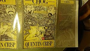 Image du vendeur pour Chog A Gothic Fantasy, SIGNED by Quentin Crisp, By the author of "The Naked Civil Servant," this is Crisp's scarcest book. An unusual gothic fantasy about identity, revenge, and family Dysfunction mis en vente par Bluff Park Rare Books
