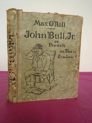 John Bull, Junior Or French As She Is Traduced [signed By the author]