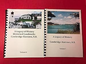A Legacy of History, Historical Landmarks, Stories from Our Elders Cambridge-Narrows, New Brunswi...