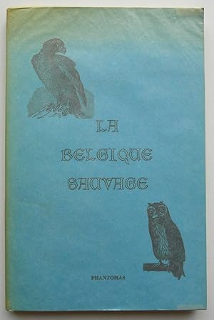 Seller image for La Belgique Sauvage. Le numro 100-101 de la revue Phantomas. for sale by Roe and Moore