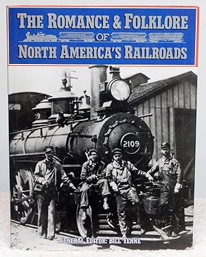 Seller image for The Romance & Folklore of North America's Railroads for sale by Argyl Houser, Bookseller