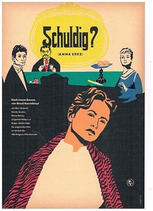 Schuldig? (Anna Edes). Nach einem Roman von Dezsö Kosztolanyi mit Mari Töröcsik, Katoly Kovacs u....