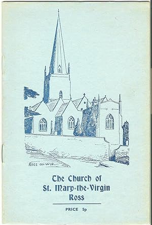 The Parish Church of St. Mary-the-Virgin, Ross: a Short Guide for the Use of Visitors and others