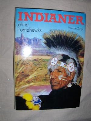 INDIANER OHNE TOMAHAWKS.