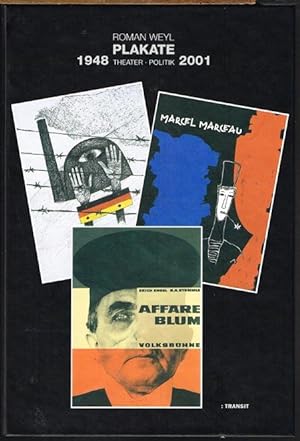 Roman Weyl. Plakate 1948 - 2001. Theater - Politik.