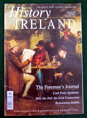 Bild des Verkufers fr HISTORY IRELAND VOLUME 14 NO. 3 (MAY/JUNE 2006) zum Verkauf von May Day Books