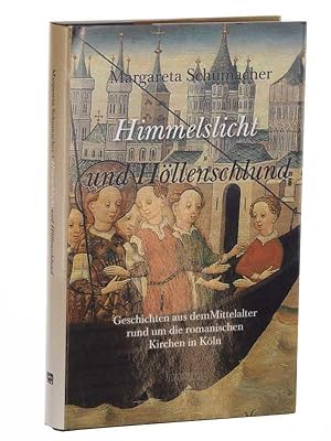 Himmelslicht und Höllenschlund. Geschichten aus dem Mittelalter rund um die romanischen Kirchen i...