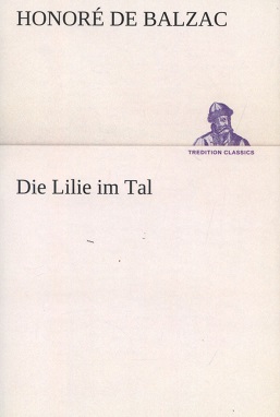 Seller image for Die Lilie im Tal. for sale by Versandantiquariat Ottomar Khler