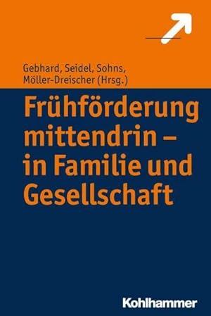 Image du vendeur pour Frhfrderung mittendrin - in Familie und Gesellschaft mis en vente par BuchWeltWeit Ludwig Meier e.K.