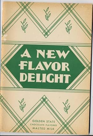 Image du vendeur pour A New Flavor Delight (golden State Chocolate-Flavores Malted milk) mis en vente par Vashon Island Books