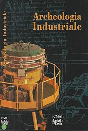 Immagine del venditore per Archeologia industriale. venduto da FIRENZELIBRI SRL