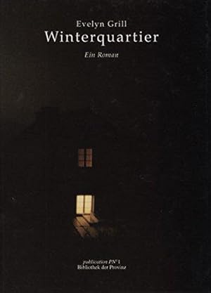 Image du vendeur pour Winterquartier. Ein Roman. Herausgegeben von Richard Pils. mis en vente par BOUQUINIST