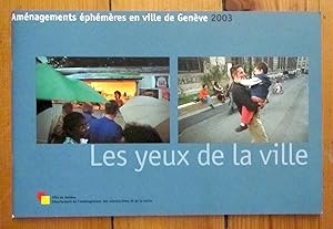 Les yeux de la ville - Aménagements éphémères en ville de Genève - 2003